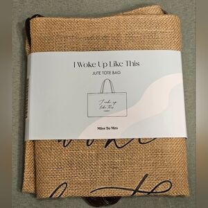 NWT - "I woke up like this" Tote Bag